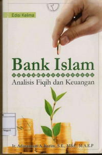 Bank Islam: Analisis fiqih dan keuangan Edisi 5