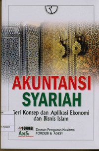 Akuntansi Syariah; seri konsep dan aplikasi ekonomi dan bisnis Islam