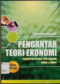 Pengantar teori ekonomi :Pendekatan kepada teori ekonomi mikro dan makro Edisi revisi