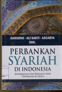 Perbankan Syariah di Indonesia; Kelembagaan dan kebijakan serta tantangan ke depan