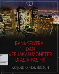 Bank sentral dan kebijakan moneter di Asia -Pasifik (Central banking and monetery policy in the asia -pasifik)