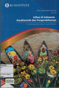 Inflansi di Indonesia; Karakteristik dan pengendaliannya Seri kebanksentralan No.23