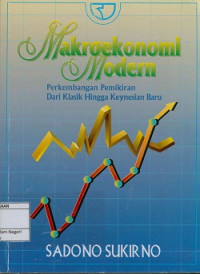 Makroekonomi modern; Perkembangan pemikiran dari klasik hingga Keynesian Baru