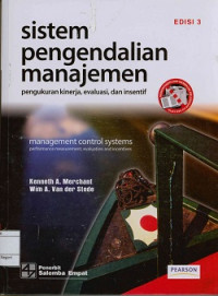 Sistem pengendalian manajemen edisi 3; Pngukuran kinerja, evaluasi dan insentif = Management  control system 3th ed