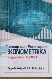 Konsep dan penerapan ekonometrika menggunakan E-VIEWS