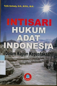 Intisari hukum adat Indonesia : Dalam kajian kepustakaan