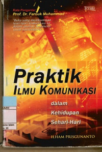 Praktik Ilmu Komunikasi dalam Kehidupan Sehari-hari