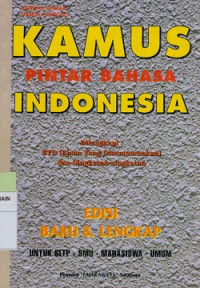 Kamus pintar bahasa Indonesia Edisi baru & Lengkap