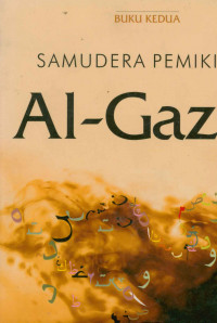 Samudera Pemikiran Al-Gazali : Kumpulan risalah sang hujjah al-Islam Buku Kedua