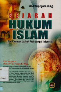 Sejarah Hukum Islam : Dari Kawasan Jazirah Arab sampai Indonesia