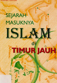 Sejarah Masuknya Islam di Timur Jauh