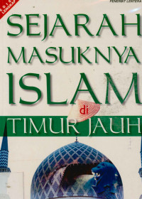 Sejarah Masuknya Islam Di Timur Jauh