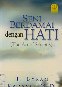 Seni Berdamai dengan Hati ( The Art of Serenity )