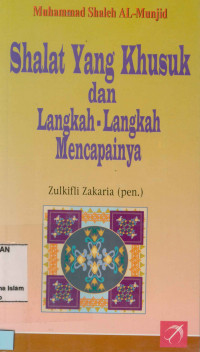 Shalat Yang Khusuk Dan Langkah-Langkah Mencapainya