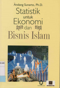 Statistik untuk ekonomi dan bisnis Islam