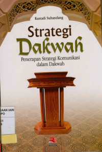 Strategi dakwah : Penerapan strategi komunikasi dalam dakwah