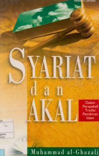 Syariat dan Akal : Dalam Perspektif Tradisi Pemikiran Islam