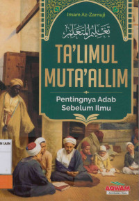 Ta'limul muta'allim : Pentingnya adab sebelum ilmu