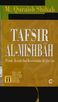 Tafsir Al-Mishbah Vol. 11 : Pesan, Kesan dan Keserasian Al-Qur'an  Surah   Ar-Rum, Surah Luqman, Surah As-Sajdah, Surah Al-Anzab, Surah Saba, Surah Fathir, Surah Yasin