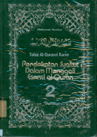 Tafsir Al-Qur'anul Karim : Pendekatan Syaltut dalam menggali  Esensi A-Qur'an  ke 2