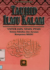 Tauhid Ilmu Kalam : Untuk IAIN, STAIN, PTAIS  Semua Fakultas dan Jurusan Komponen MKDU