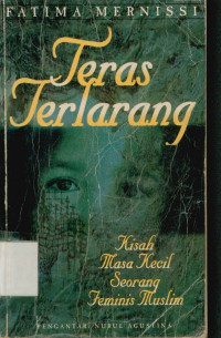 Teras terlarang : Kisah Masa Kecil Seorang Peminis Muslim