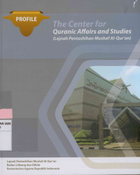 The center for quranic affairs and studies ( Lajnah pentashihan mushaf al-qur'an)