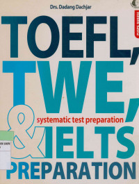 Toefl, Twe, & Ielts Preparation : Systematic test preparation