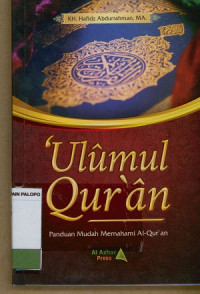 Ulumul Qur'an : Panduam Mudah memahami Al-qur'an