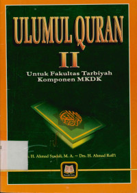 Ulumul Quran II : Untuk Fakultas Tarbiyah Komponen MKDk