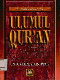 Ulumul Quran : Untuk IAIN, STAIN, PTAIS