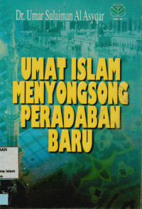 Umat Islam Menyongsong Peradaban Baru