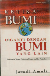 Ketika Bumi diganti dengan Bumi yang lain : Pemahaman tentang dahsyatnya kiamat dan hari pengadilan