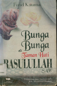 Bunga-Bunga di Taman Hati Rasulullah SAW