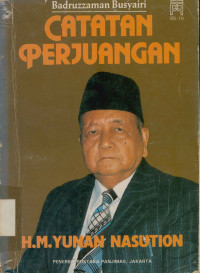 Catatan Perjuangan H.M.Yunan Nasution