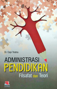 Administrasi pendidikan : Filsafat dan teori