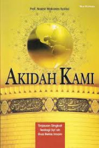 Akidah Kami; Tinjauan Singkat Teologi Syi'ah dua belas Imam