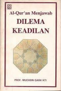 Al-Qur'an Menjawab dilema Keadilan