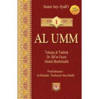 AL UMM ; Tahqiq & Takhrij Dr. Rif'at Fauzi Abdul Muththalib Buku 1