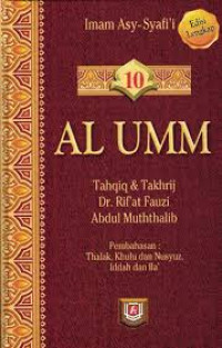 AL UMM ; Tahqiq & Takhrij Dr. Rif'at Fauzi Abdul Muththalib Buku 10