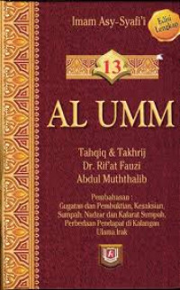AL UMM ; Tahqiq & Takhrij Dr. Rif'at Fauzi Abdul Muththalib Buku 13