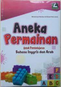 Aneka permainan : Untuk pembelajaran bahasa Inggris dan Arab