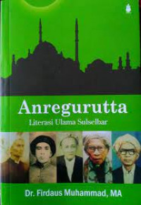 Anregurutta : Literasi ulama Sulselbar