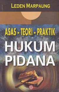 Asas-Teori-Praktik Hukum Pidana