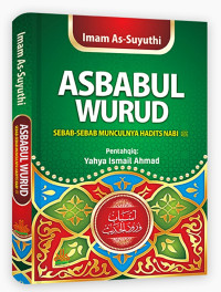 Asbabul Wurud; sebab-sebab munculnya hadits Nabi Saw