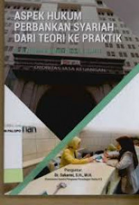 Aspek Hukum Perbankan Syariah Dari Teori Ke Praktik