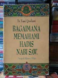 Bagaimana Memahami Hadis Nabi SAW