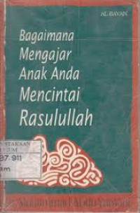 Bagaimana mengajar anak anda mencintai Rasulullah