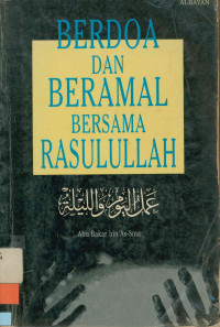 Berdoa dan beramal bersama Rasulullah