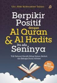 Berpikir Positif dengn Al-Qur'an & Al Hadits itu ada seninya